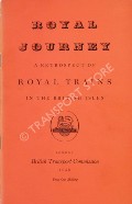 Book cover of Royal Journey - A Retrospect of Royal Trains in the British Isles by ELLIS, C. Hamilton 